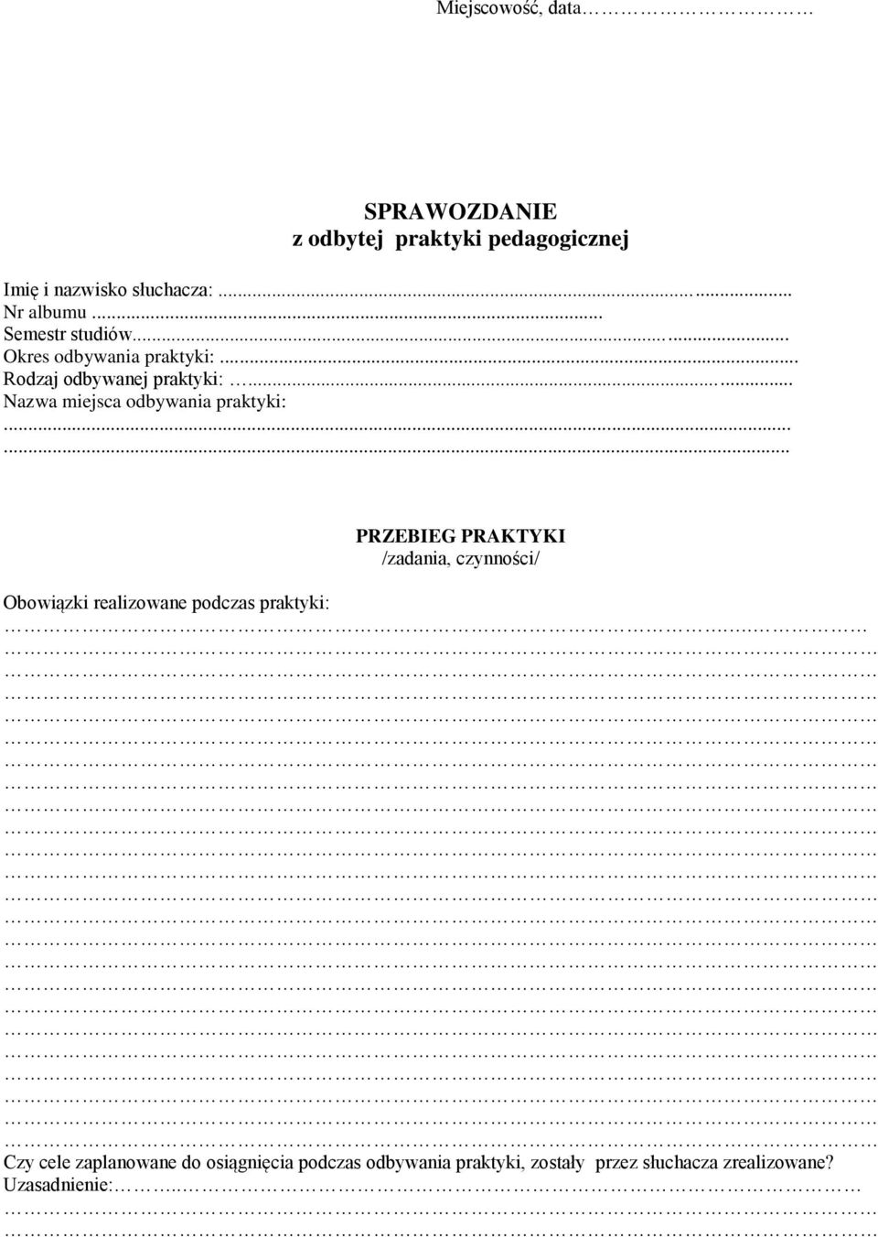 .. Nazwa miejsca odbywania praktyki:.