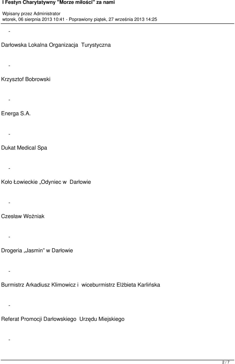 Dukat Medical Spa Koło Łowieckie Odyniec w Darłowie Czesław Wożniak Drogeria Jasmin w