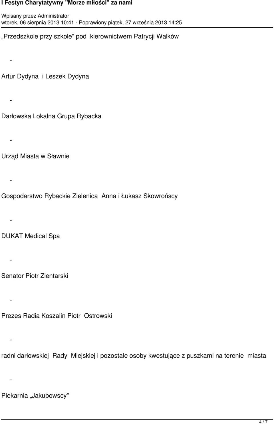 Rybackie Zielenica Anna i Łukasz Skowrońscy DUKAT Medical Spa Senator Piotr Zientarski Prezes Radia Koszalin Piotr