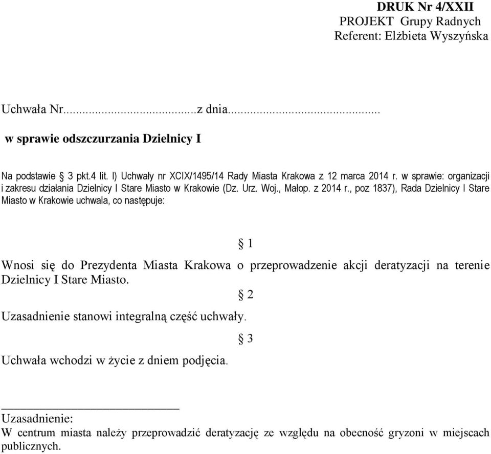 l) Uchwały nr XCIX/1495/14 Rady Miasta Krakowa z 12 marca 2014 r.