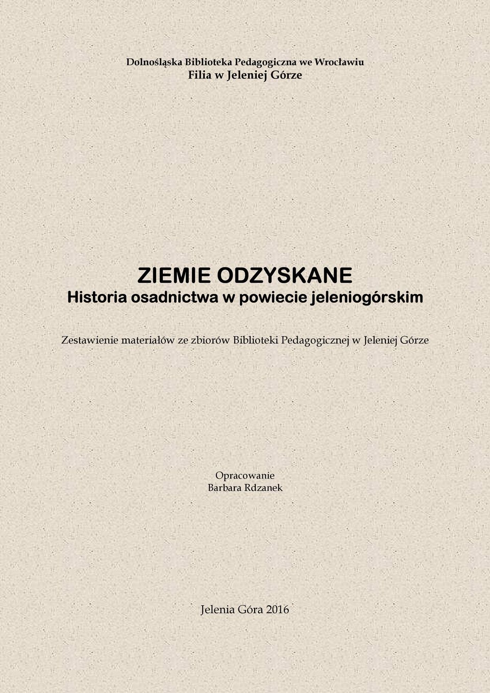 jeleniogórskim Zestawienie materiałów ze zbiorów Biblioteki