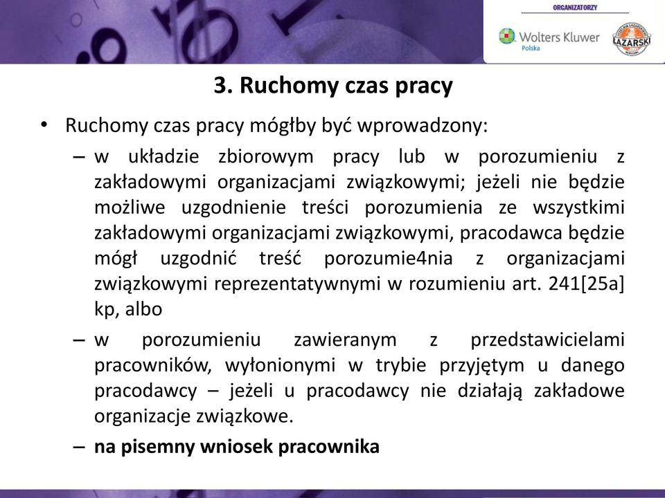 uzgodnić treść porozumie4nia z organizacjami związkowymi reprezentatywnymi w rozumieniu art.