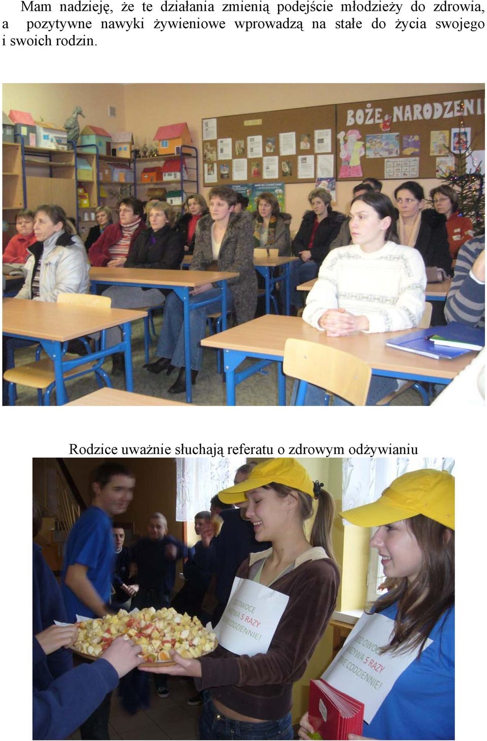 wprowadzą na stałe do życia swojego i swoich rodzin.
