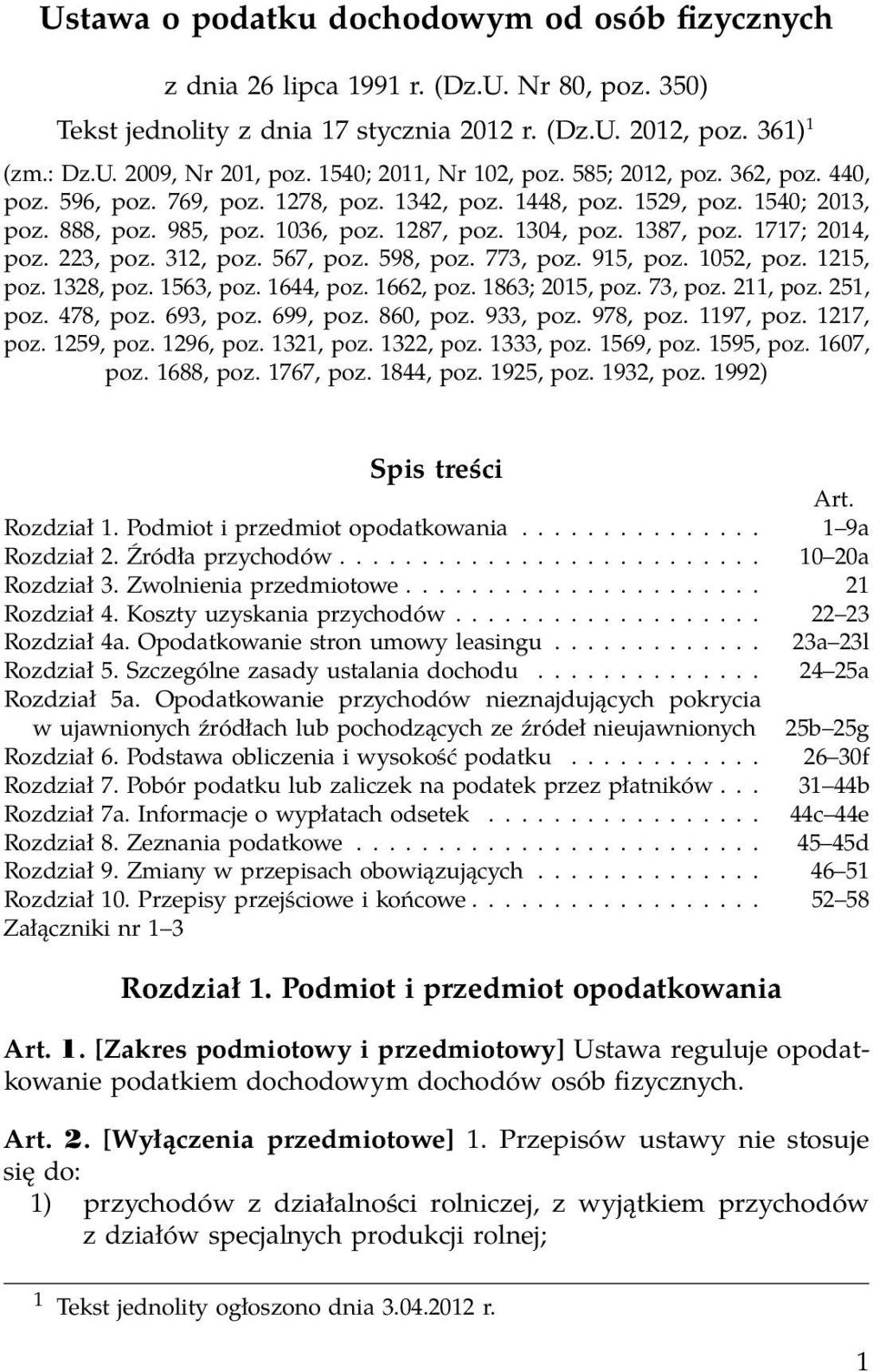 1387, poz. 1717; 2014, poz. 223, poz. 312, poz. 567, poz. 598, poz. 773, poz. 915, poz. 1052, poz. 1215, poz. 1328, poz. 1563, poz. 1644, poz. 1662, poz. 1863; 2015, poz. 73, poz. 211, poz. 251, poz.