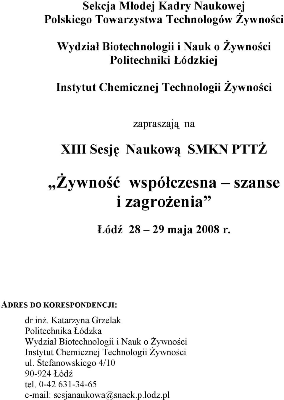 zagrożenia Łódź 28 29 maja 2008 r. ADRES DO KORESPONDENCJI: dr inż.