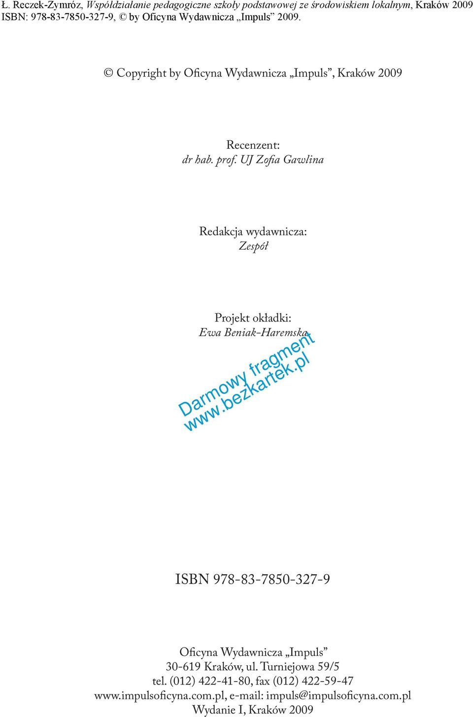 978-83-7850-327-9 Oficyna Wydawnicza Impuls 30-619 Kraków, ul. Turniejowa 59/5 tel.