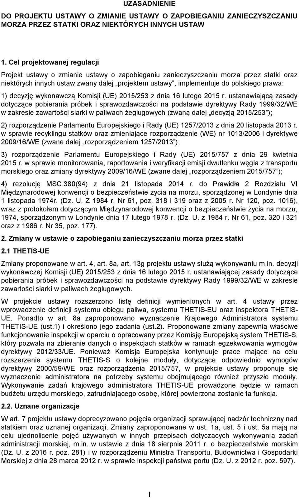 prawa: 1) decyzję wykonawczą Komisji (UE) 2015/253 z dnia 16 lutego 2015 r.