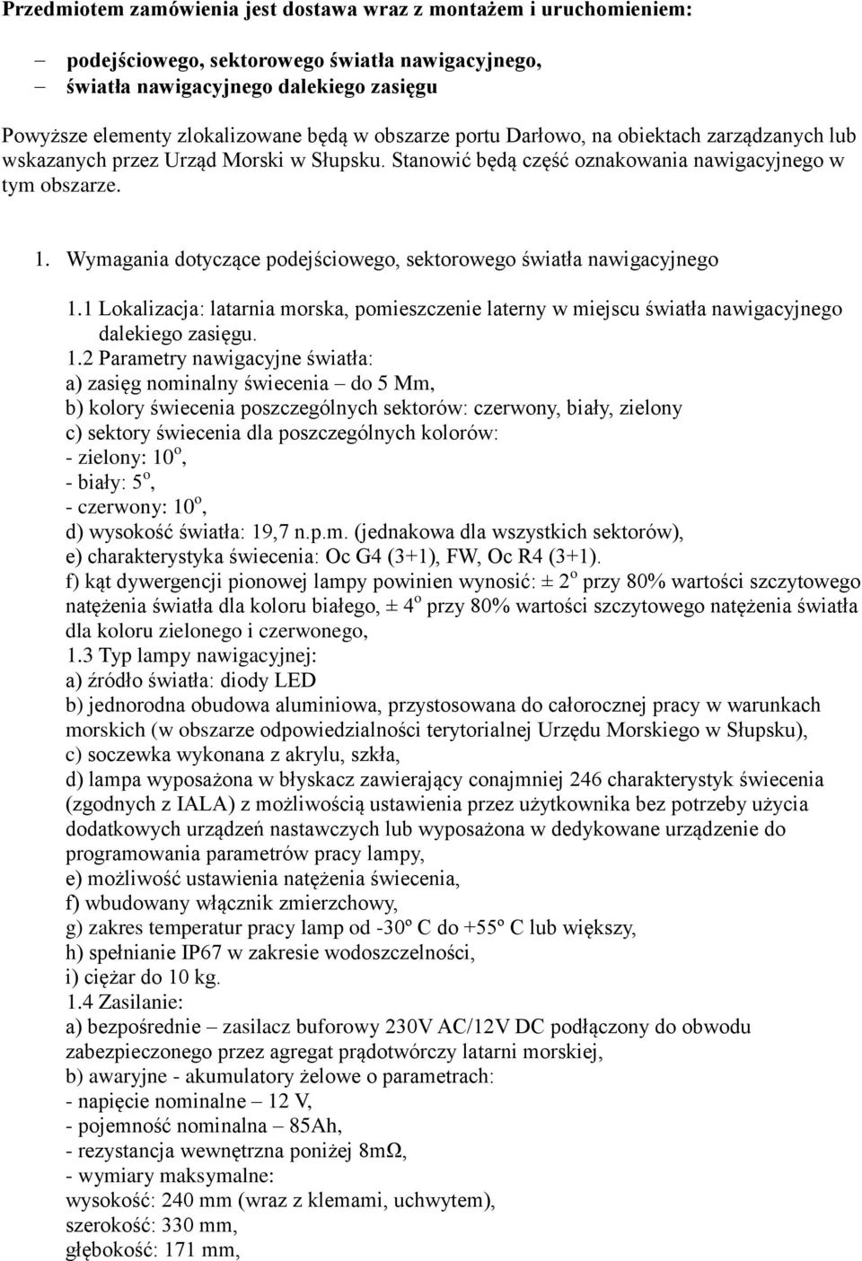 Wymagania dotyczące podejściowego, sektorowego światła nawigacyjnego 1.