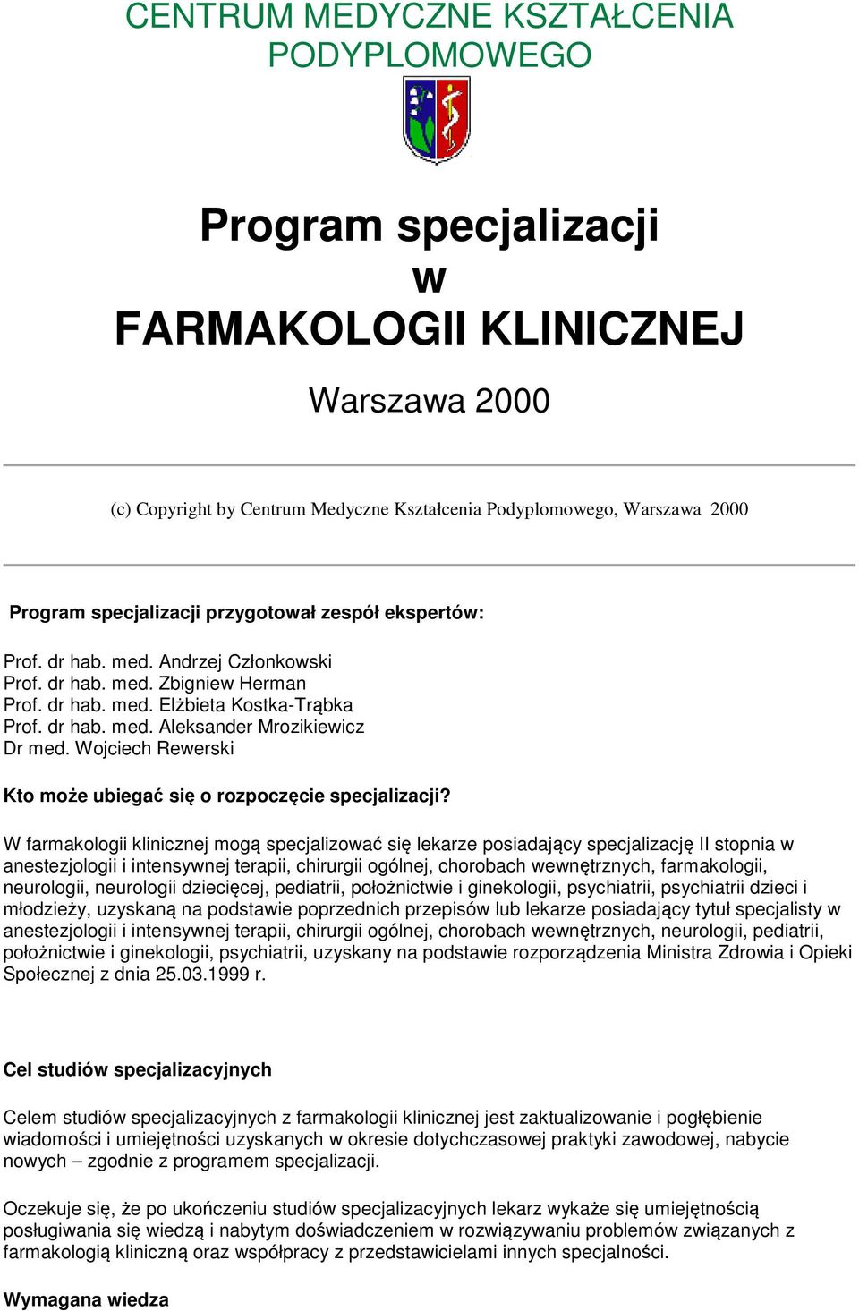 Wojciech Rewerski Kto może ubiegać się o rozpoczęcie specjalizacji?