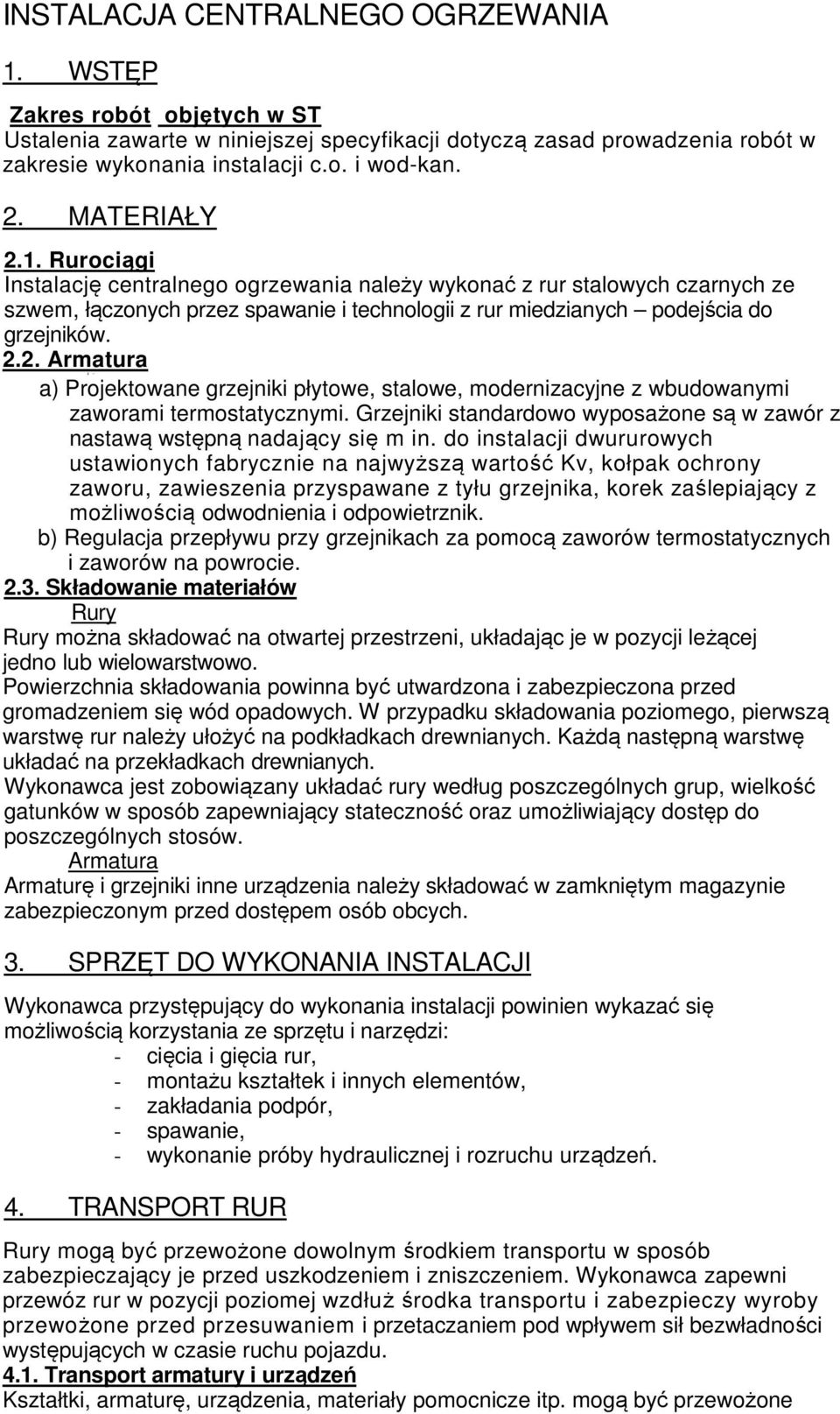 Grzejniki standardowo wyposażone są w zawór z nastawą wstępną nadający się m in.