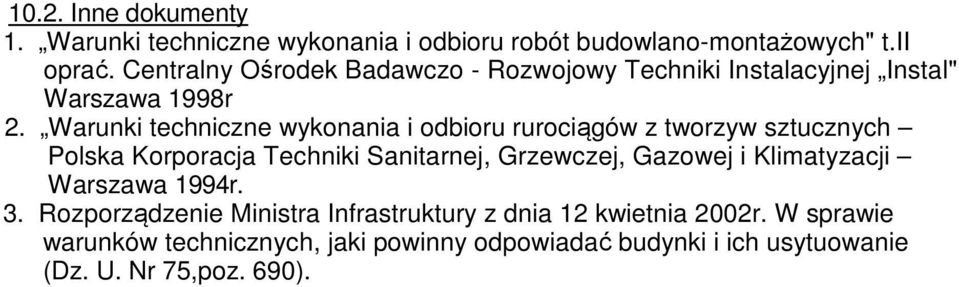 Warunki techniczne wykonania i odbioru rurociągów z tworzyw sztucznych Polska Korporacja Techniki Sanitarnej, Grzewczej, Gazowej i