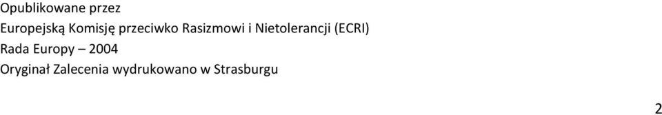 Nietolerancji (ECRI) Rada Europy