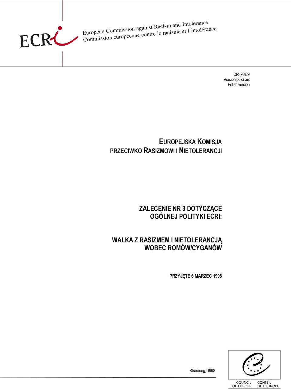DOTYCZĄCE OGÓLNEJ POLITYKI ECRI: WALKA Z RASIZMEM I
