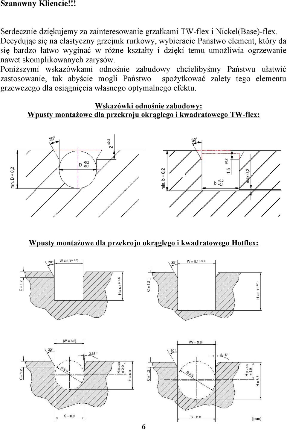 nawet skomplikowanych zarysów.