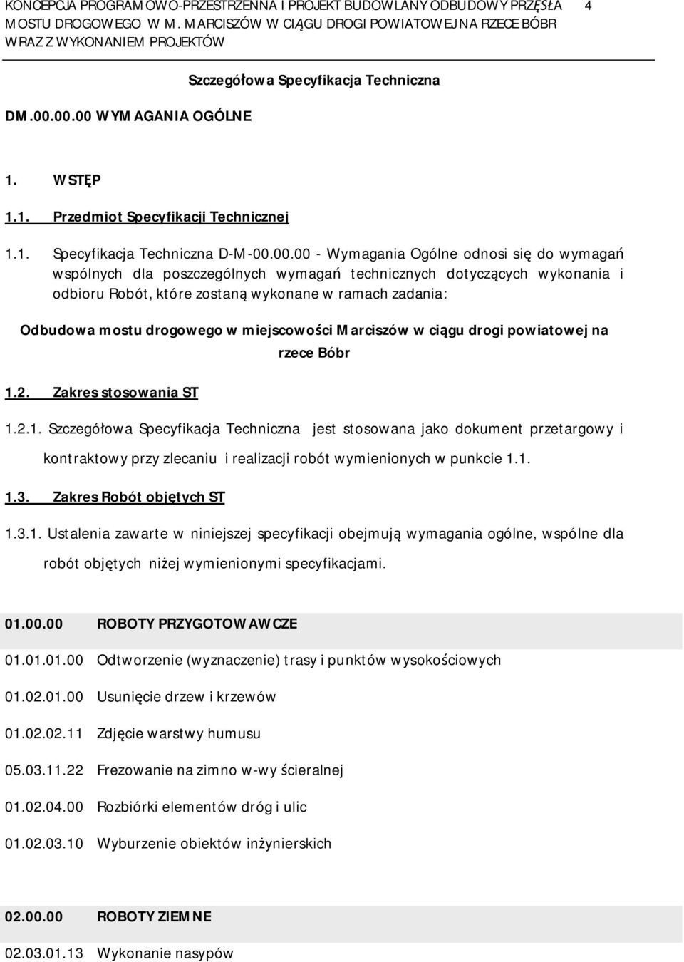 miejscowo ci Marciszów w ci gu drogi powiatowej na rzece Bóbr 1.