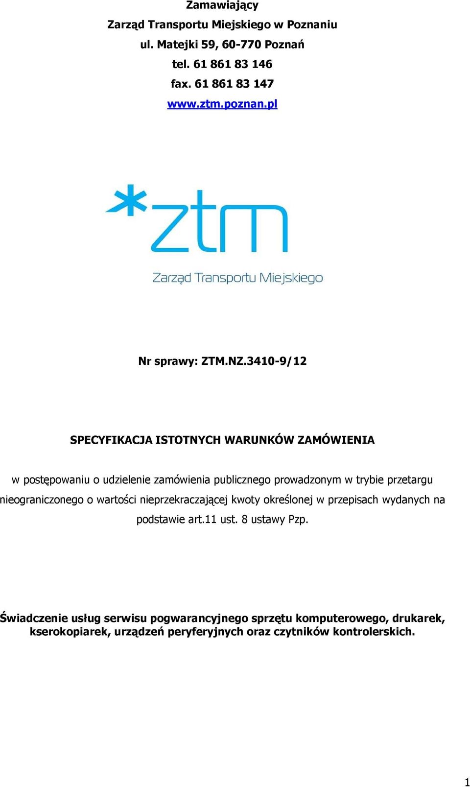 3410-9/12 SPECYFIKACJA ISTOTNYCH WARUNKÓW ZAMÓWIENIA w postępowaniu o udzielenie zamówienia publicznego prowadzonym w trybie przetargu