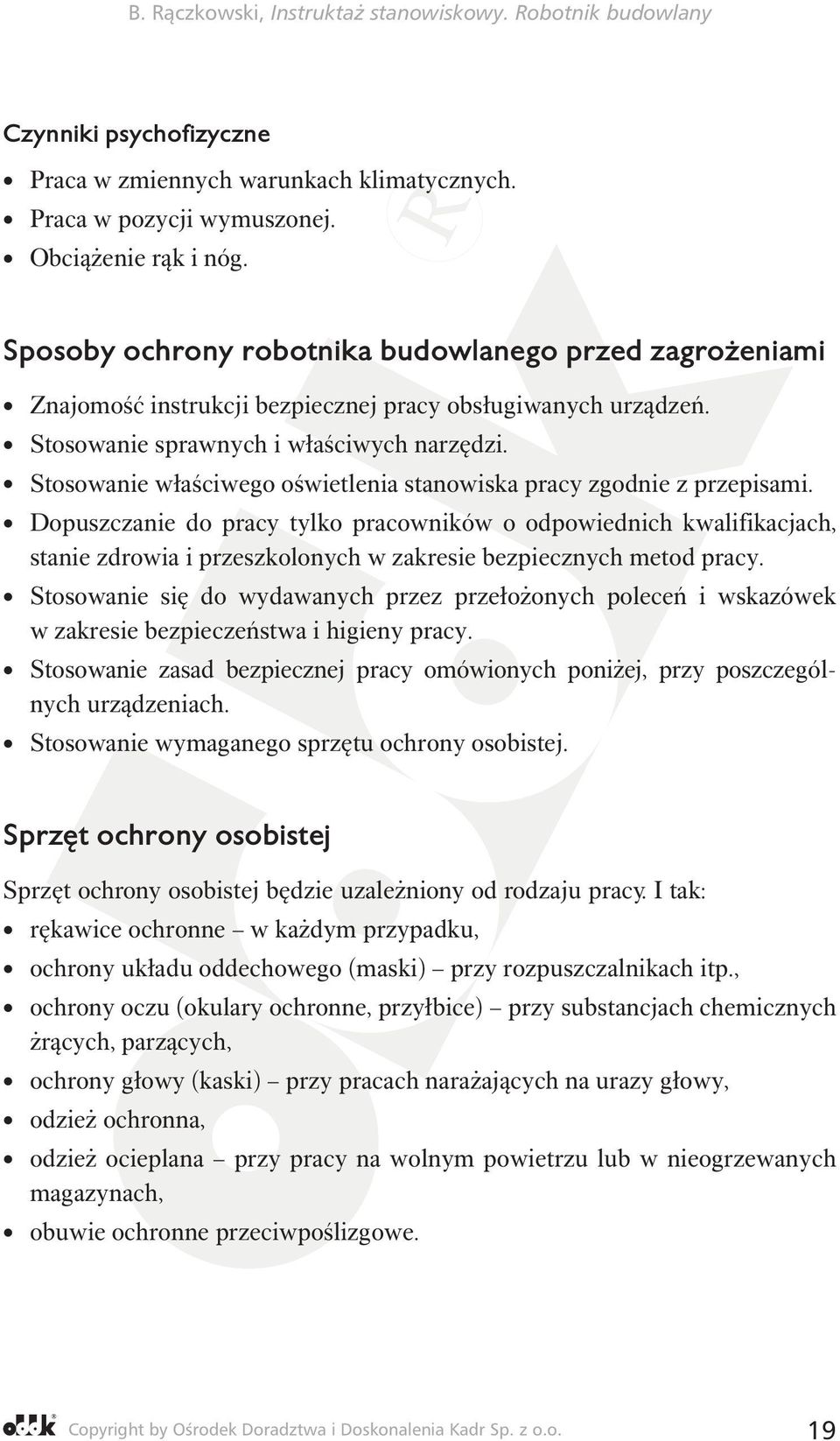 Stosowanie właściwego oświetlenia stanowiska pracy zgodnie z przepisami.