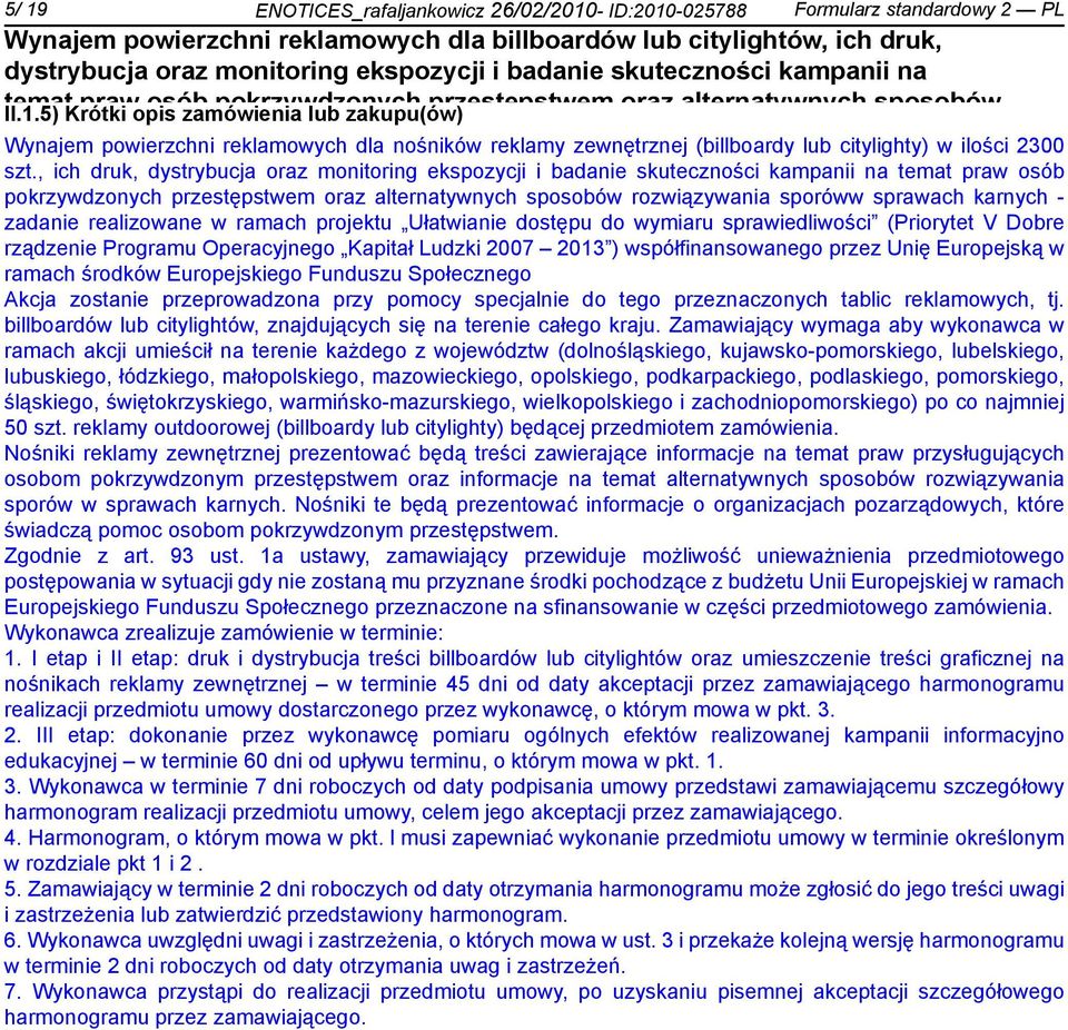 , ich druk, dystrybucja dostępu do oraz wymiaru monitoring siedliwości" ekspozycji i bada (Priorytet skuteczności V Dobre kampanii rządze na osób Programu pokrzywdzonych Operacyjnego przestępstwem