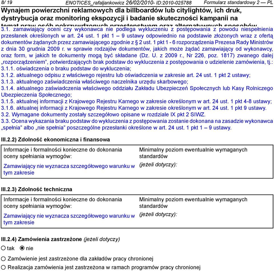 9 ustawy Zada odpowiednio realizowane na podstawie w złożonych ramach projektu wraz z ofertą "Ułatwia dokumentów żądanych dostępu przez do zamawiającego wymiaru siedliwości" zgod z 2 ust.