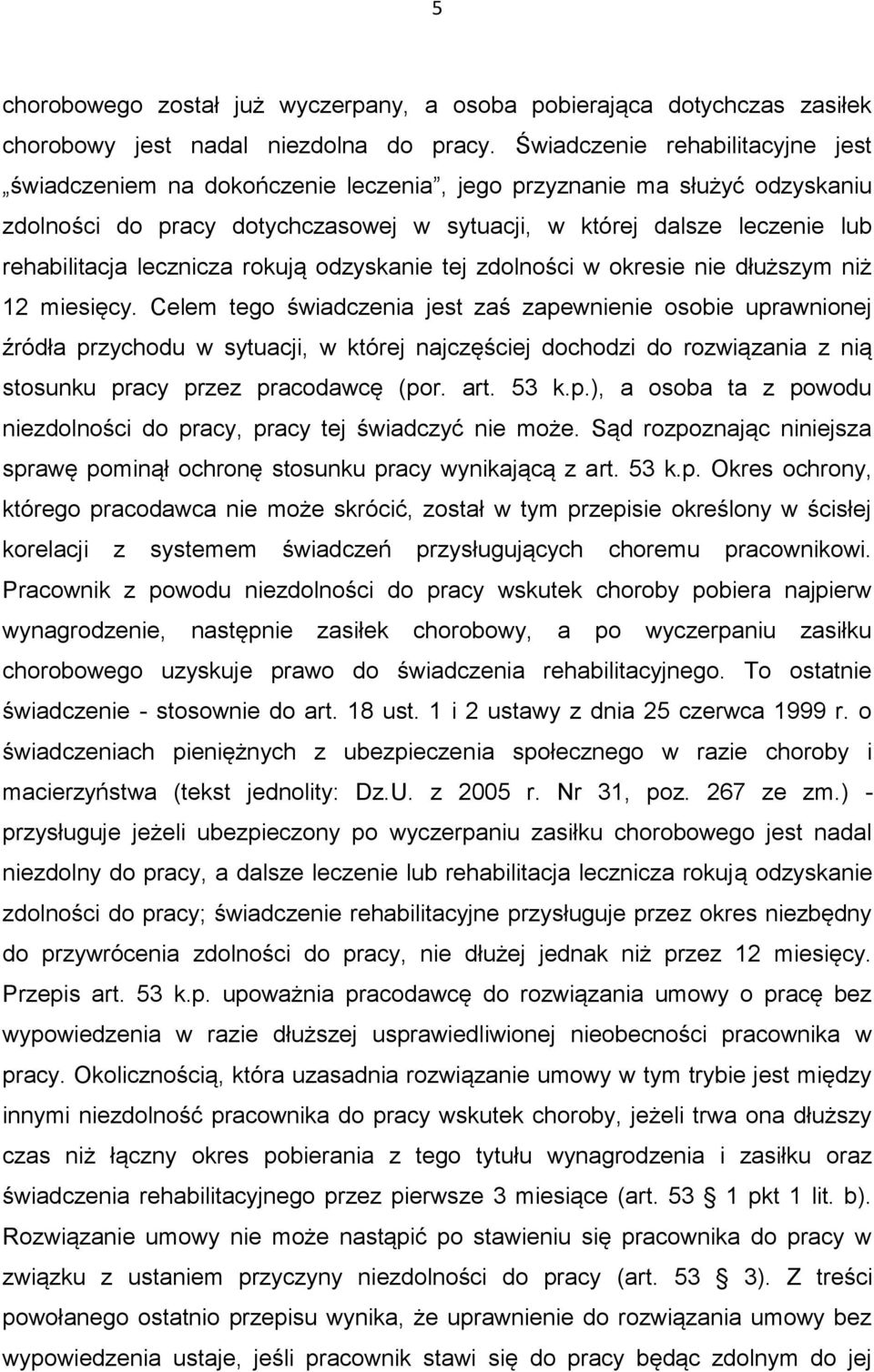 lecznicza rokują odzyskanie tej zdolności w okresie nie dłuższym niż 12 miesięcy.