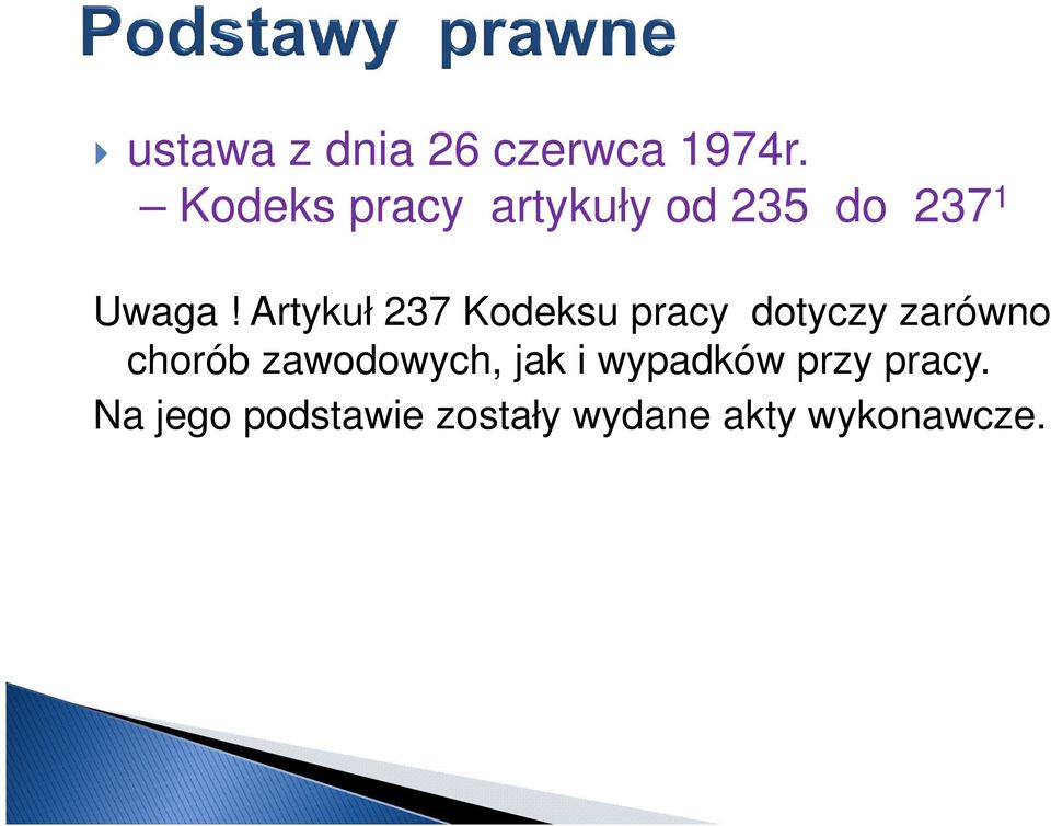 Artykuł 237 Kodeksu pracy dotyczy zarówno chorób