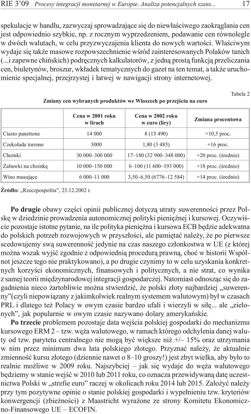 W³aœciwym wydaje siê tak e masowe rozpowszechnienie wœród zainteresowanych Polaków tanich (.