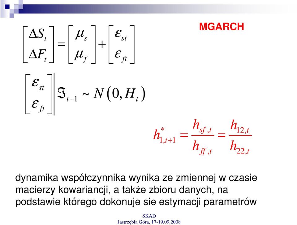 współczynnika wynika ze zmiennej w czasie macierzy