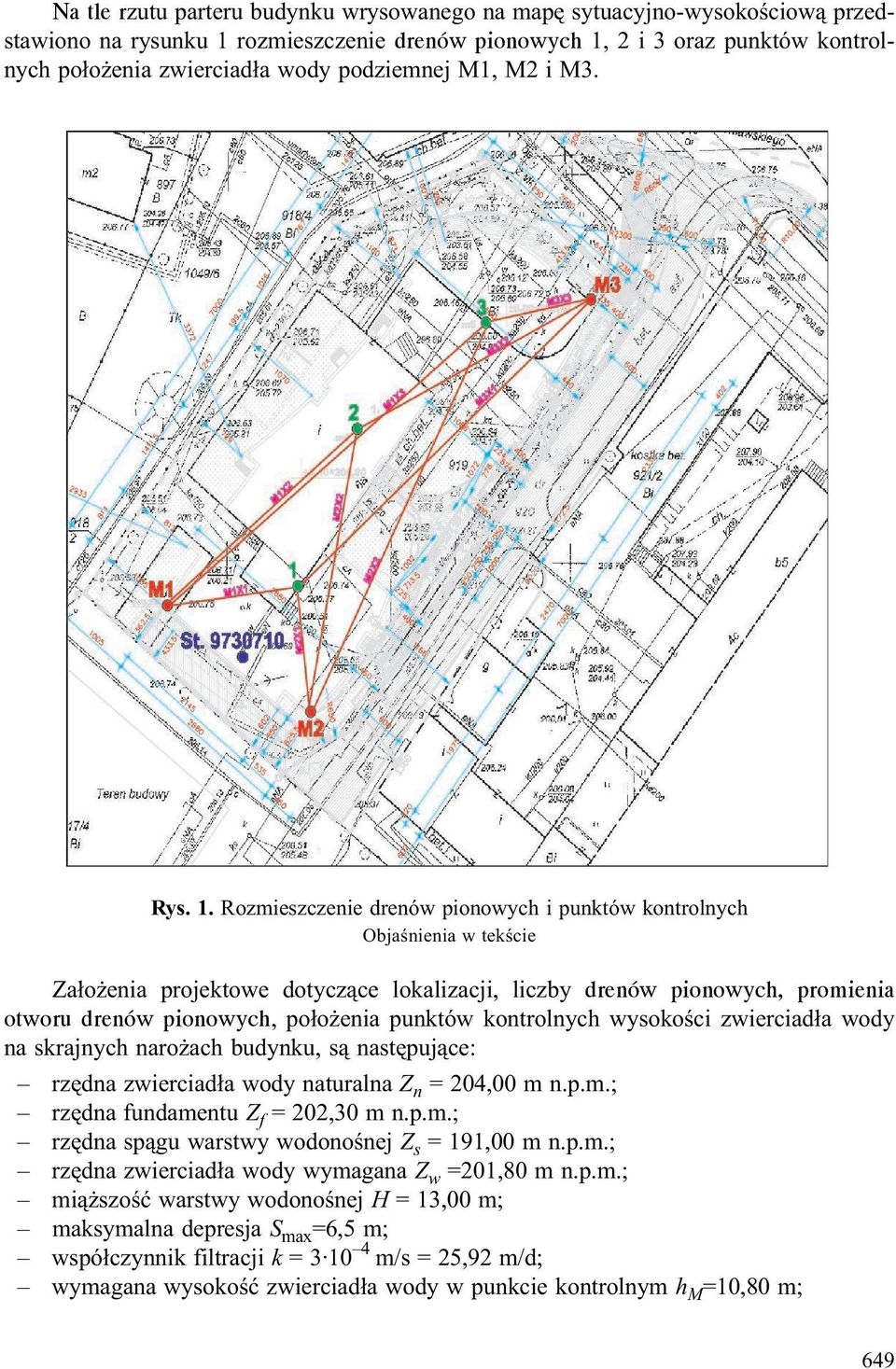 Rozmieszczenie drenów pionowych i punktów kontrolnych Objaœnienia w tekœcie Za³o enia projektowe dotycz¹ce lokalizacji, liczby drenów pionowych, promienia otworu drenów pionowych, po³o enia punktów