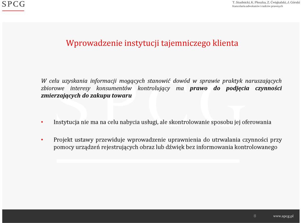 Instytucja nie ma na celu nabycia usługi, ale skontrolowanie sposobu jej oferowania Projekt ustawy przewiduje