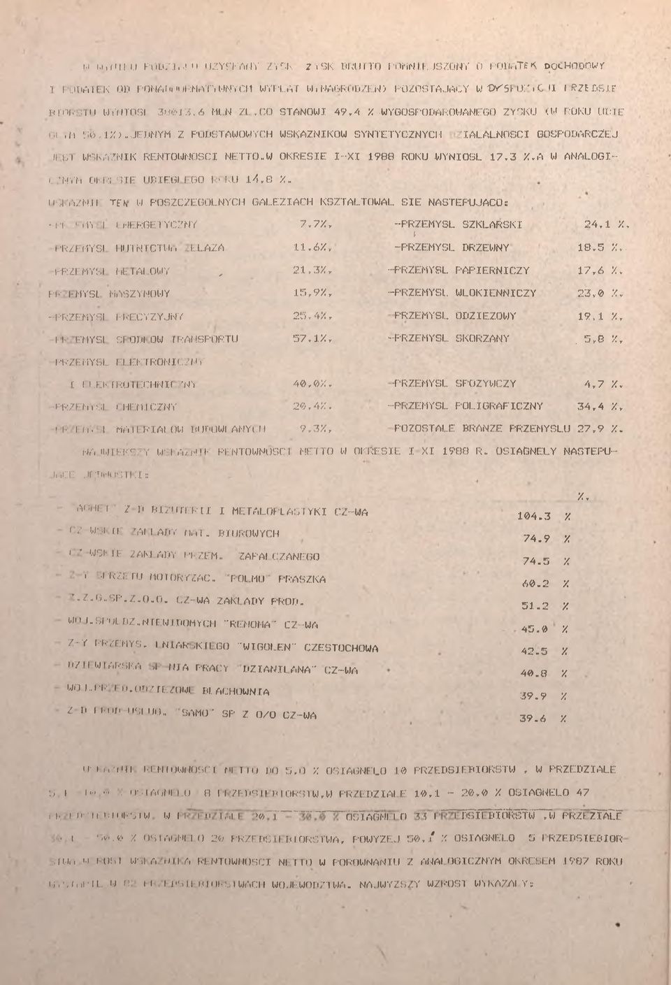 W OKRESE - 988 ROKU WYNÓSŁ 7.3. W NLOG,.'MYM 0': SE UEG -00 'KU..4,8. W :. TYZNll TfN W POSZCZEGÓLNYCH GŁĘZCH KSZTŁTOWŁ SE NSTĘPUJĄCOs rt,v, ENERGETYCZNY 7.7%, 'RZEMYS,. ernctwu :EL.