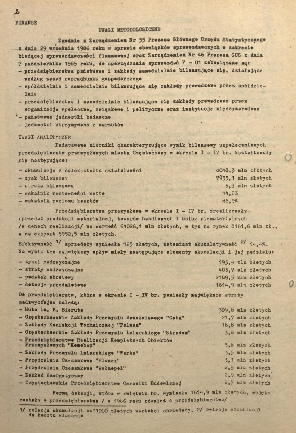 spoeczne, zwązkowe polyczne araz nsyucje mędzynarodowe *- pańswowe jednosk badawczo - jednosk urzymywane z narzuów UWG NLTYCZNE Padsewowe Bernk charakeryzujące wynk blansowy uspoecznonych