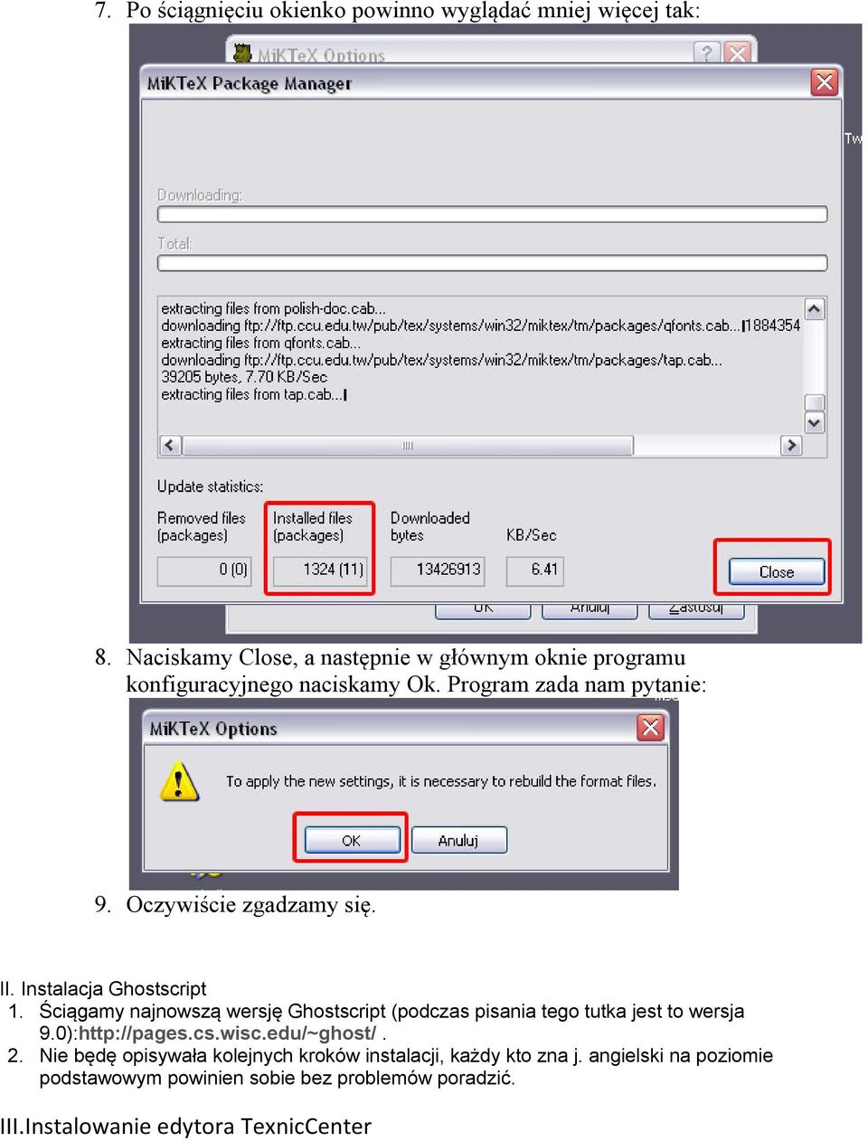 Oczywiście zgadzamy się. II. Instalacja Ghostscript 1.
