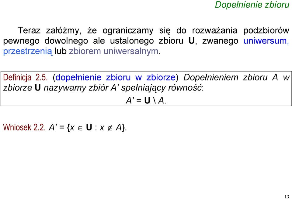 zbiorem uniwersalnym. Definicja 2.5.