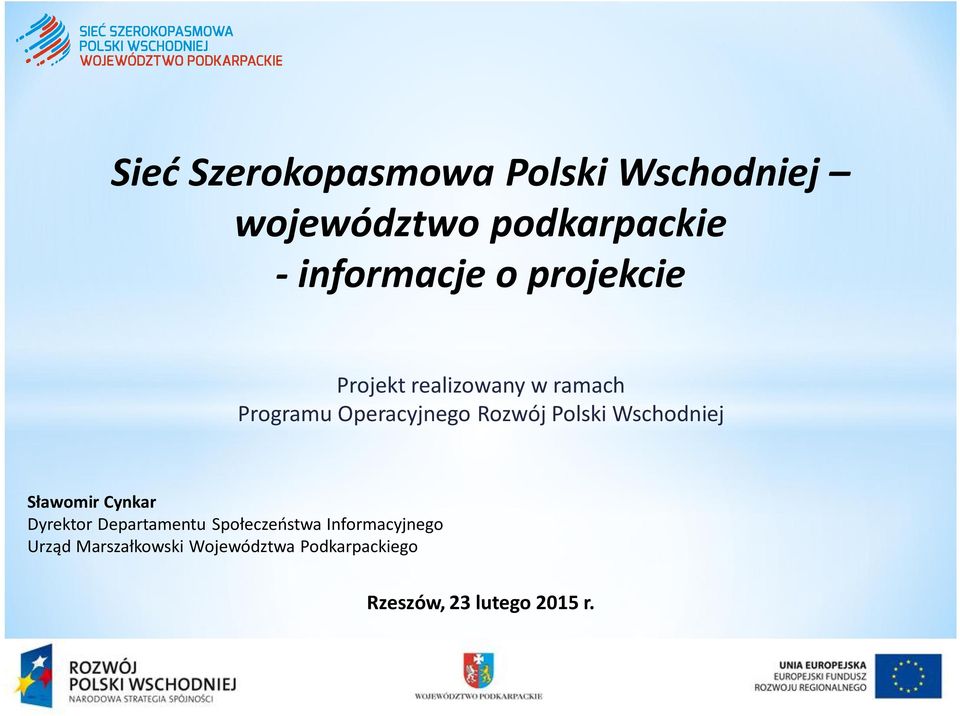 Polski Wschodniej Sławomir Cynkar Dyrektor Departamentu Społeczeństwa