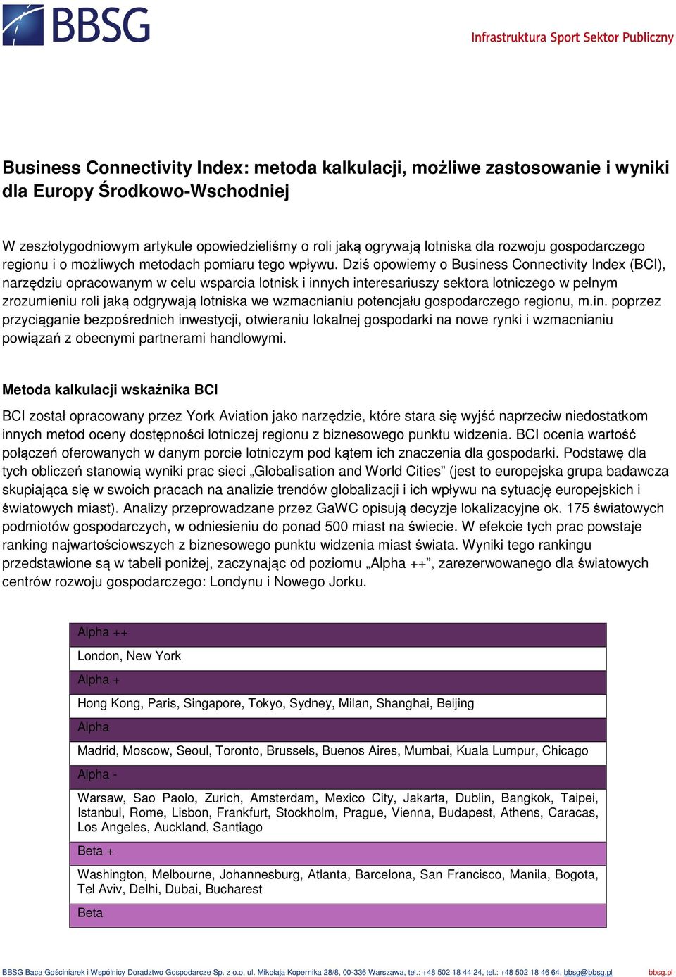 Dziś opowiemy o Business Connectivity Index (BCI), narzędziu opracowanym w celu wsparcia lotnisk i innych interesariuszy sektora lotniczego w pełnym zrozumieniu roli jaką odgrywają lotniska we