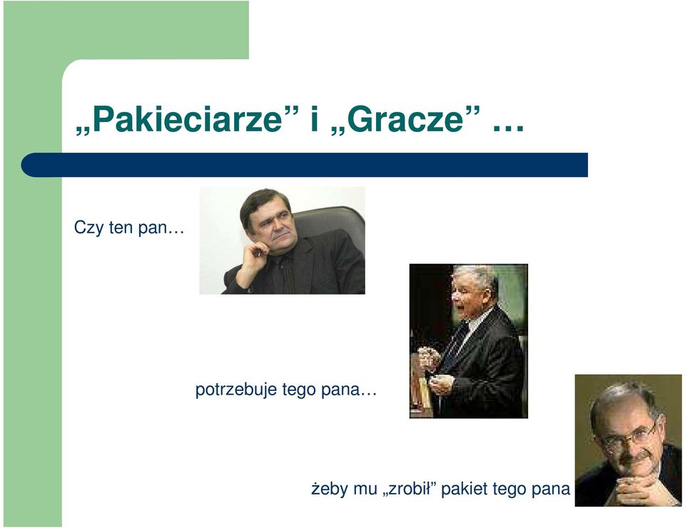 potrzebuje tego pana
