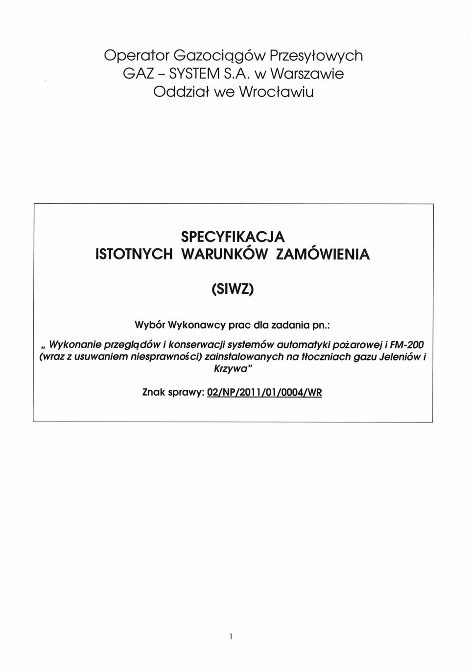 w Warszawe - Oddzał we Wrocławu SPECYFIKACJA ISTOTNYCH WARUNKÓW ZAMÓWIENIA (SIWZ)