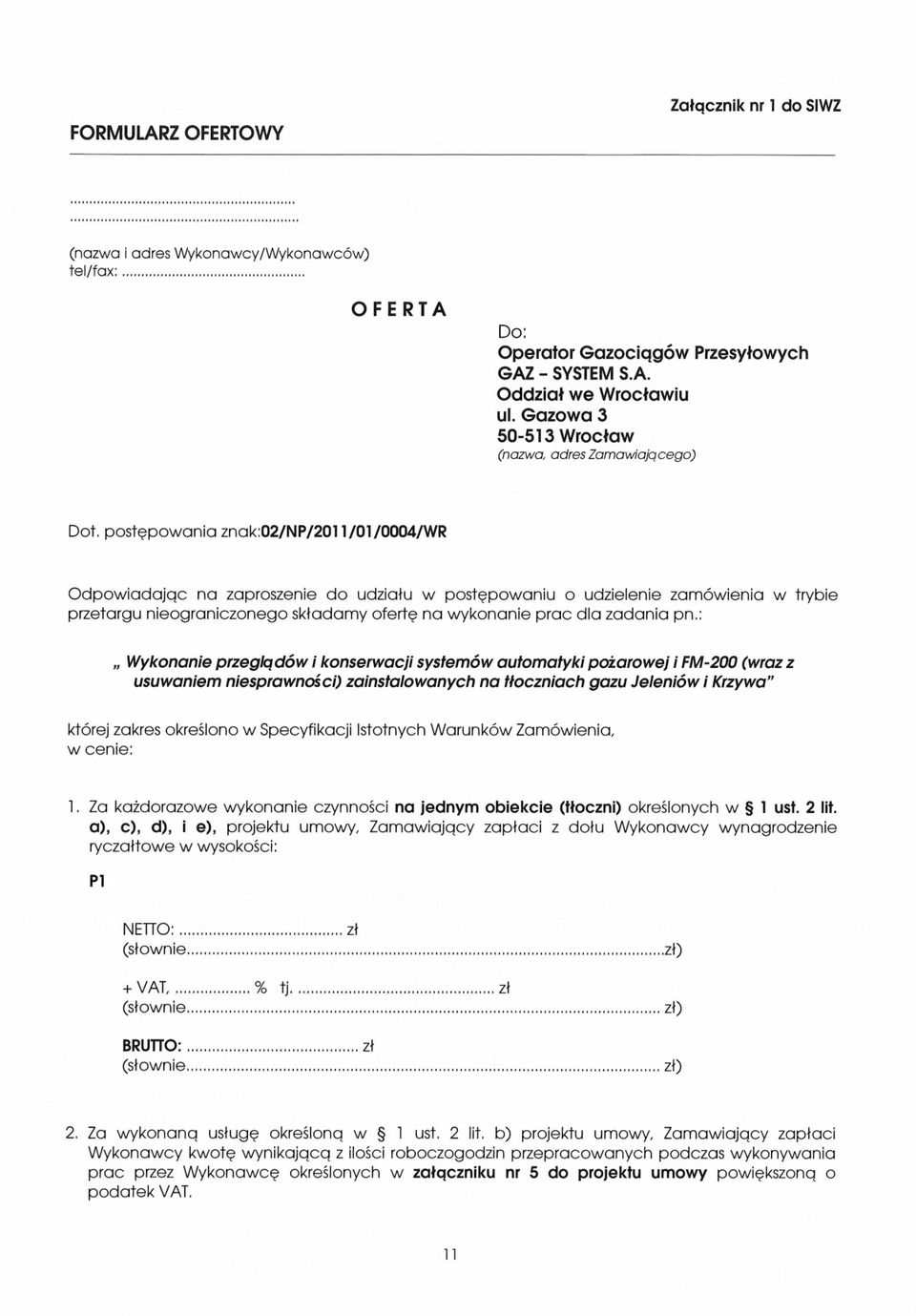 składamy ofertę na wykonane prac dra zadana pn.