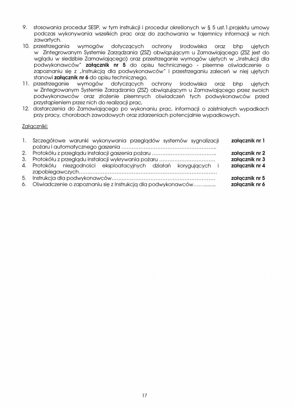 wymogów ujętych w Instrukcj dla podwykonawców załqcznk nr 5 do opsu techncznego - psemne ośwadczene o zapoznanu sę z lnstrukcjq dla podwykonawców przestrzeganu zaleceń w nej ujętych stanow załqcznk