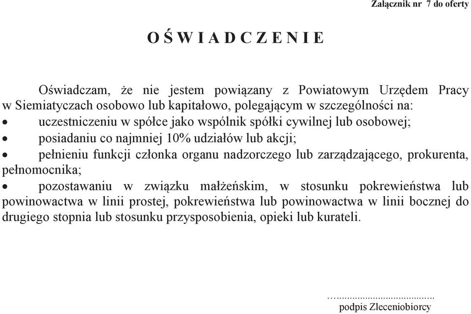 funkcji członka organu nadzorczego lub zarządzającego, prokurenta, pełnomocnika; pozostawaniu w związku małżeńskim, w stosunku pokrewieństwa lub