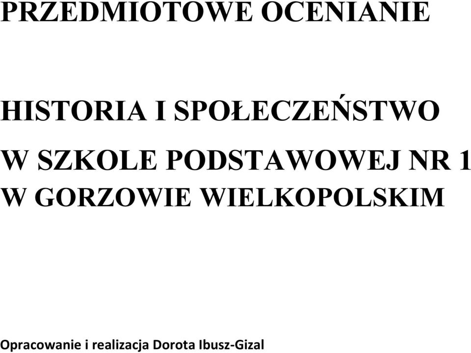 NR 1 W GORZOWIE WIELKOPOLSKIM