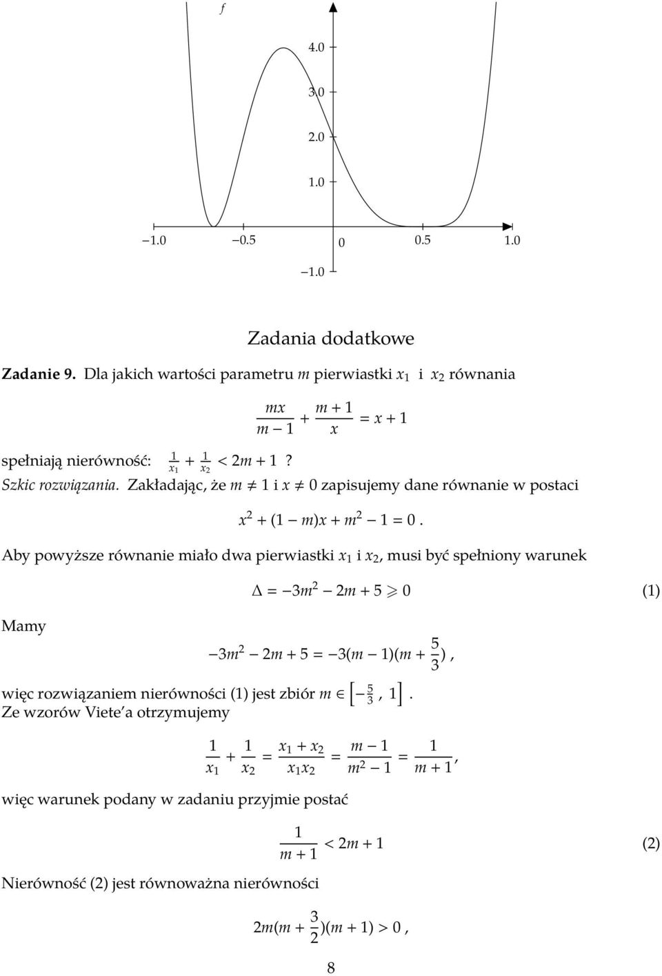 Zakładając, że m 1 i x 0 zapisujemy dane równanie w postaci x + (1 m)x + m 1 = 0.