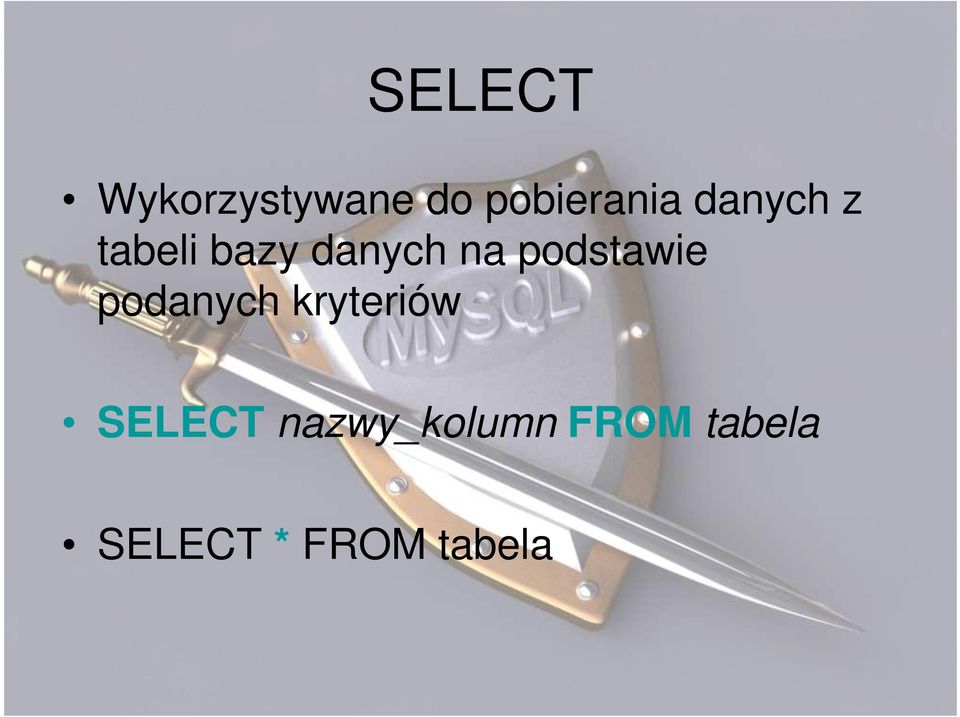 podstawie podanych kryteriów SELECT