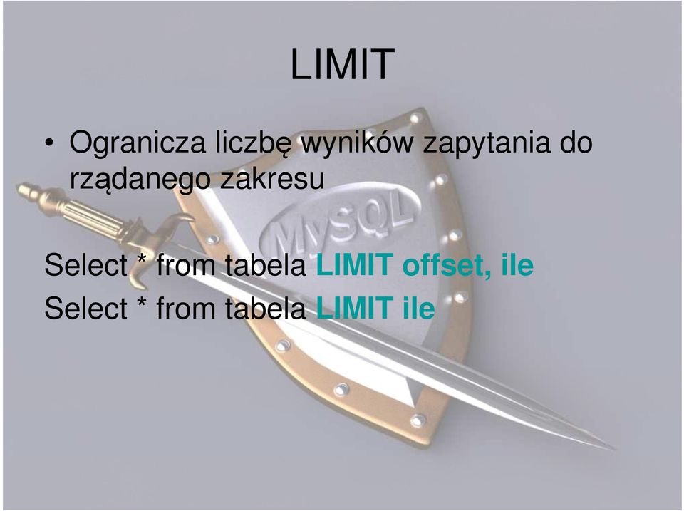 Select * from tabela LIMIT