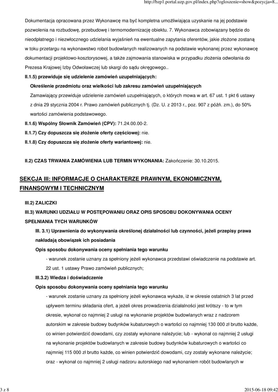 realizowanych na podstawie wykonanej przez wykonawcę dokumentacji projektowo-kosztorysowej, a także zajmowania stanowiska w przypadku złożenia odwołania do Prezesa Krajowej Izby Odwoławczej lub