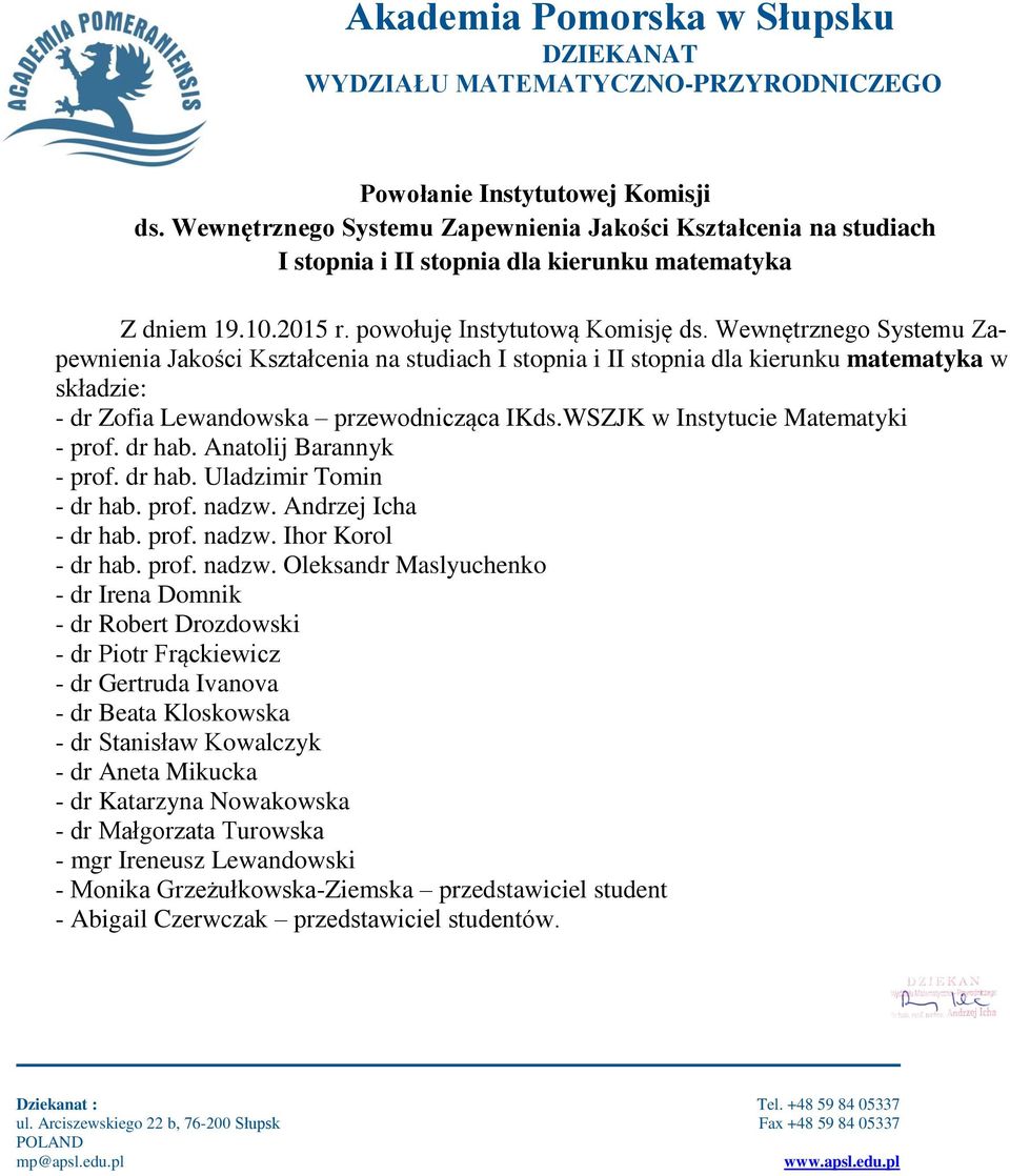 WSZJK w Instytucie Matematyki - prof. dr hab. Anatolij Barannyk - prof. dr hab. Uladzimir Tomin - dr hab. prof. nadzw.