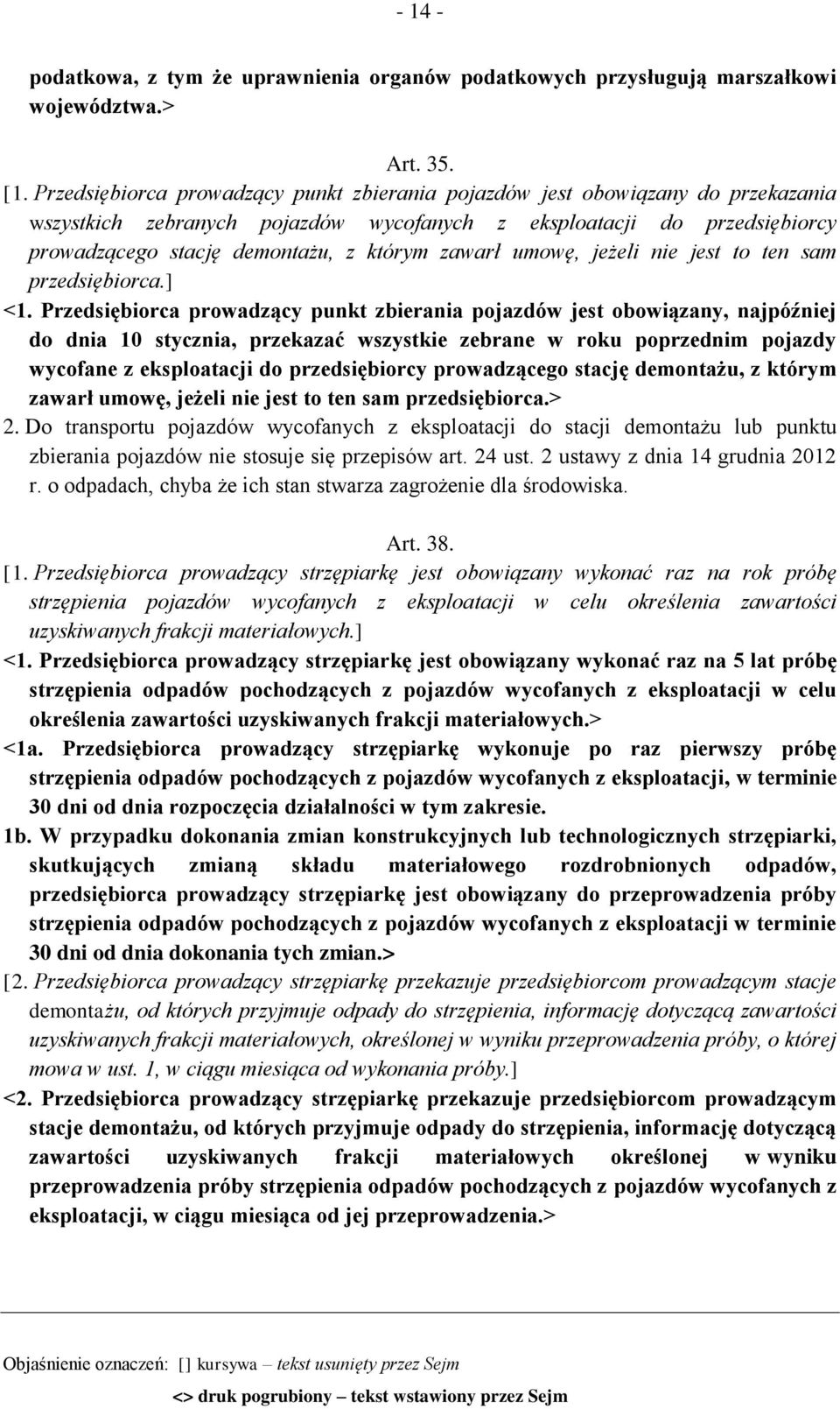 zawarł umowę, jeżeli nie jest to ten sam przedsiębiorca.] <1.