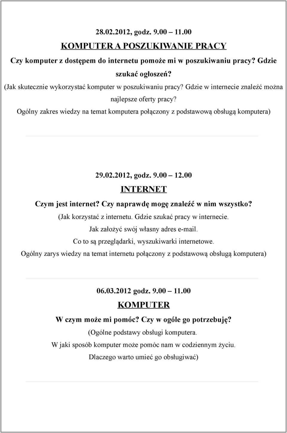 Jak założyć swój własny adres e-mail. Co to są przeglądarki, wyszukiwarki internetowe.