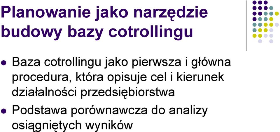 która opisuje cel i kierunek działalności