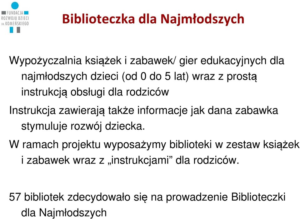 dana zabawka stymuluje rozwój dziecka.